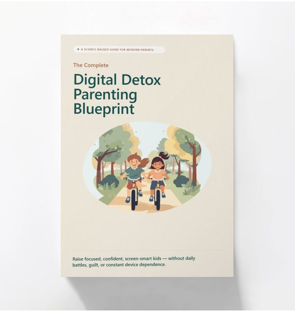 The Complete Digital Detox Parenting Blueprint